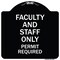 Signmission Faculty and Staff Parking Permit Required Heavy-Gauge Aluminum Sign, 18" x 18", BW-1818-24027 A-DES-BW-1818-24027 - alternate 1